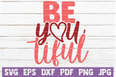 BeYouTiful SVG Cut File