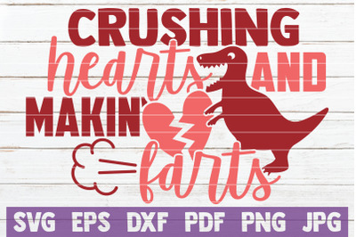 Crushing Hearts And Makin&#039; Farts SVG Cut File