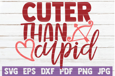 Cuter Than Cupid SVG Cut File