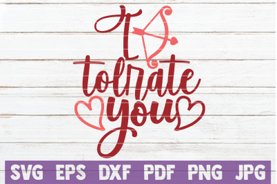 I Tolerate You SVG Cut File