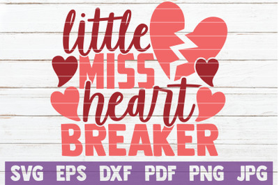 Little Miss Heart Breaker SVG Cut File