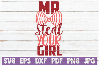 Mr Steal Your Girl SVG Cut File