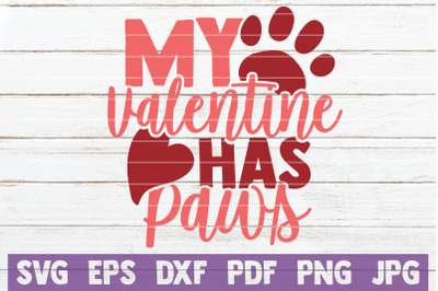 My Valentine Has Paws SVG Cut File