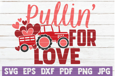 Pullin&#039; For Love SVG Cut File