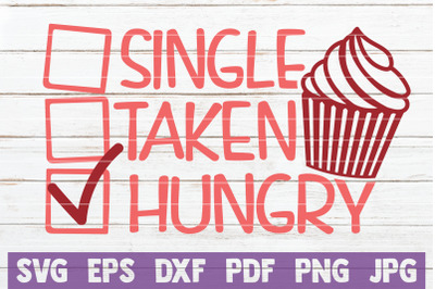 Single Taken Hungry SVG Cut File