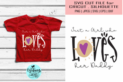 Just a girl who loves her daddy svg, valentine svg