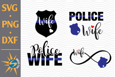 Police Wife SVG, PNG, DXF Digital Files Include