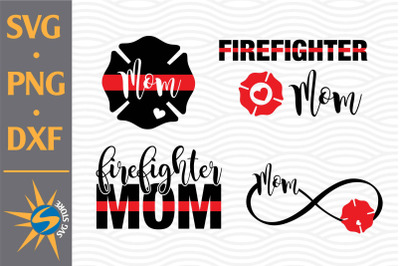 Firefighter Mom SVG, PNG, DXF Digital Files Include