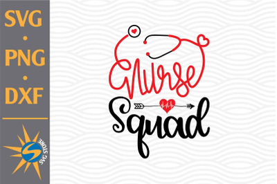 Nurse Squad SVG&2C; PNG&2C; DXF Digital Files Include