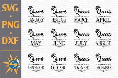 Queen Are Born SVG, PNG, DXF Digital Files Include