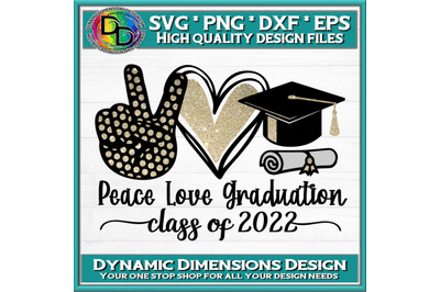 Class of 2022, Graduation SVG, Peace Love, Senior, High School Graduat