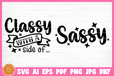 Classy With A Side Of Sassy Mother Daughter SVG Cut Files