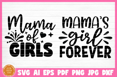 Mama Of Girls Mama&#039;s Girl Mother Daughter SVG Cut Files