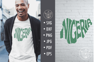 Nigeria svg cut file&2C; lettering in map shape