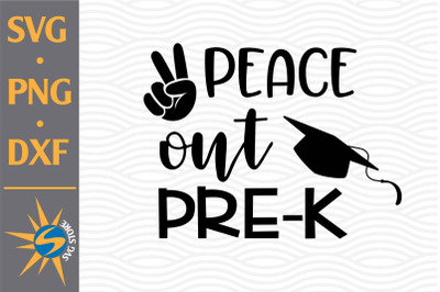 Peace Out Pre K SVG, PNG, DXF Digital Files Include