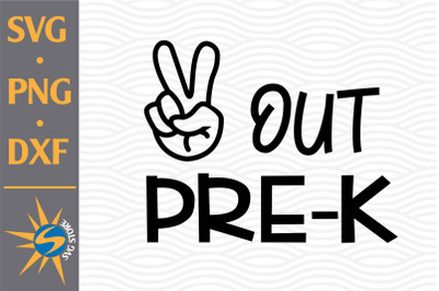 Peace Out Pre K SVG, PNG, DXF Digital Files Include