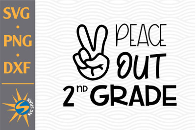 Peace Out 2nd Grade SVG, PNG, DXF Digital Files Include