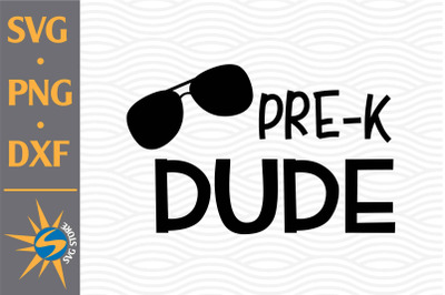 Pre K Dude SVG, PNG, DXF Digital Files Include