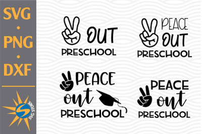 Peace Out Preschool SVG, PNG, DXF Digital Files Include