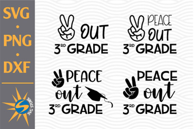 Peace Out 3rd&nbsp;Grade SVG, PNG, DXF Digital Files Include