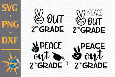 Peace Out 2nd Grade SVG, PNG, DXF Digital Files Include