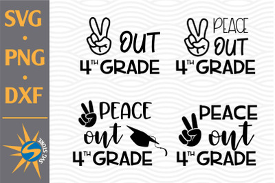 Peace Out 4th Grade SVG, PNG, DXF Digital Files Include