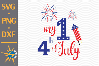 My 1st First 4th July SVG, PNG, DXF Digital Files Include