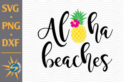 Aloha Beaches SVG, PNG, DXF Digital Files Include