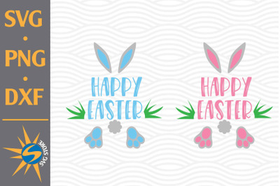 Happy Easter SVG&2C; PNG&2C; DXF Digital Files Include