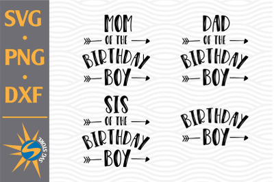 Birthday Boy Family SVG, PNG, DXF Digital Files Include
