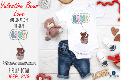 Valentine Bear Love. Sublimation design.