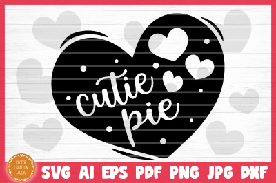 Cutie Pie Conversation Heart Valetine&#039;s Day SVG Cut File