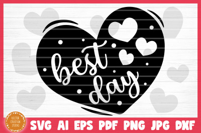 Best Day Conversation Heart Valetine&#039;s Day SVG Cut File