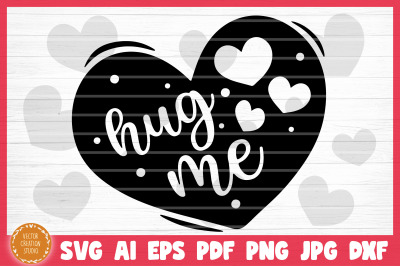 Hug Me Conversation Heart Valetine&#039;s Day SVG Cut File