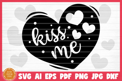 Kiss Me Conversation Heart Valetine&#039;s Day SVG Cut File