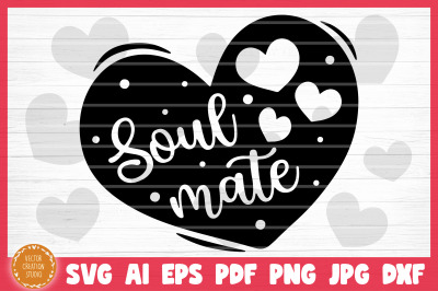 Soul Mate Conversation Heart Valetine&#039;s Day SVG Cut File