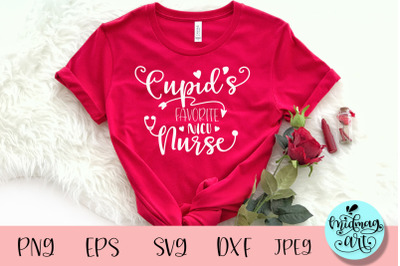 Cupid&#039;s favorite nicu nurse svg, valentine svg