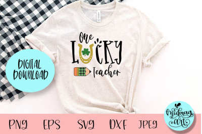 One lucky teacher svg, st. patrick&#039;s day svg