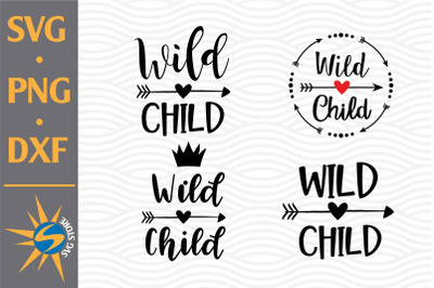 Wild Child SVG, PNG, DXF Digital Files Include