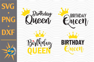 Birthday Queen SVG, PNG, DXF Digital Files Include