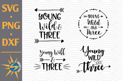 Young Wild and Three SVG, PNG, DXF Digital Files Include