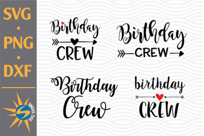 Birthday Crew SVG, PNG, DXF Digital Files Include