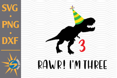 RAWR I&#039;m Three Birthday SVG, PNG, DXF Digital Files Include