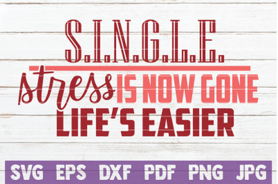 Single Stress Is Now Gone Life&#039;s Easier SVG Cut File