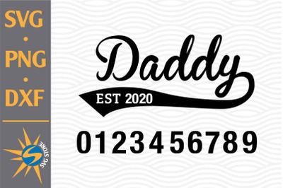 Daddy Est SVG, PNG, DXF Digital Files Include