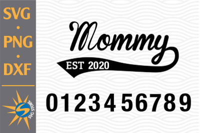 Mommy Est SVG, PNG, DXF Digital Files Include