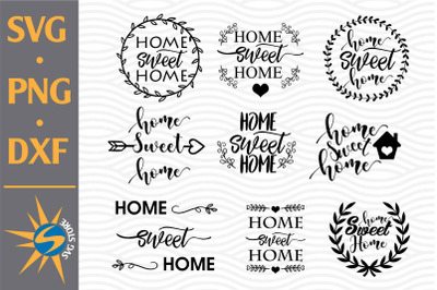 Home Sweet Home SVG, PNG, DXF Digital Files Include