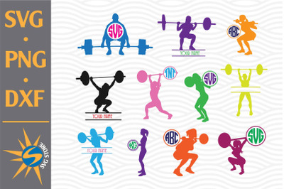 Woman Weightlifting Monogram SVG&2C; PNG&2C; DXF Digital Files Include