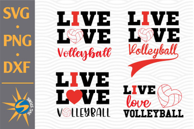 Live Love Volleyball SVG, PNG, DXF Digital Files Include