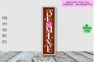 Be mine porch sign svg, valentines day sign svg